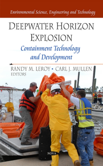 Deepwater Horizon Explosion : Containment Technology & Development, Hardback Book