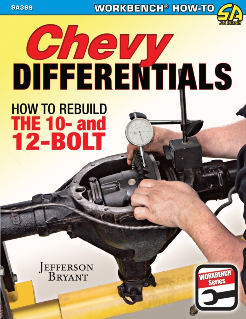 Chevy Differentials : How to Rebuild the 10- and 12-Bolt, EPUB eBook