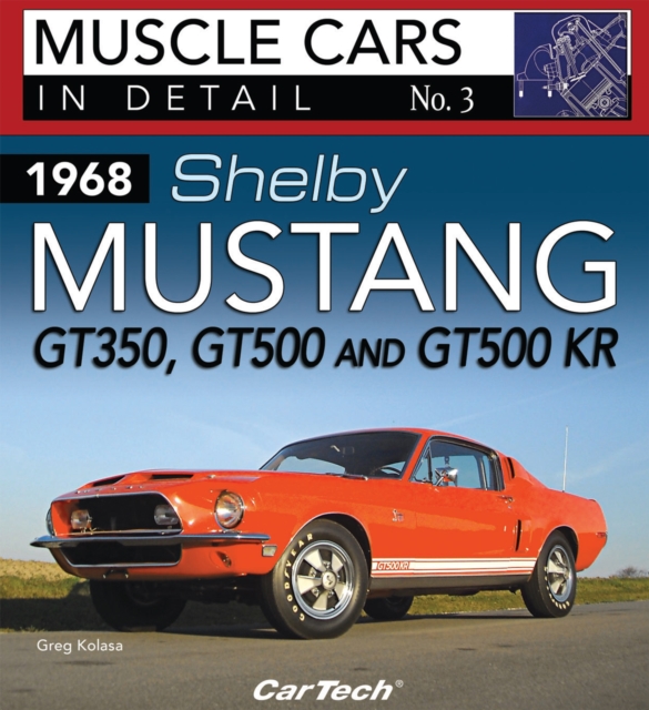 1968 Shelby Mustang GT350, GT500 and GT500KR : In Detail No. 3, EPUB eBook