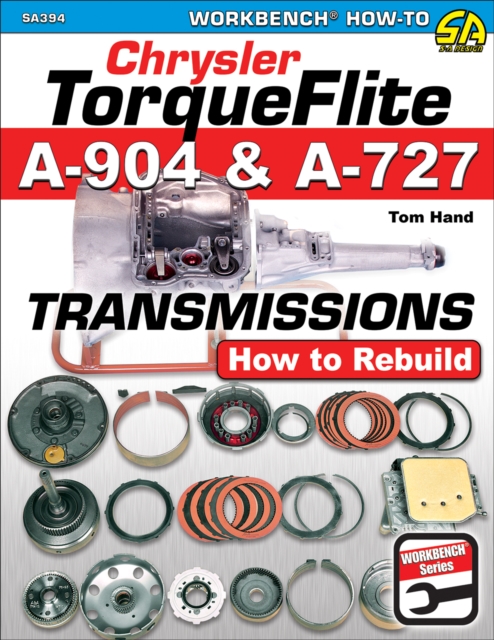 Chrysler TorqueFlite A-904 and A-727 Transmissions : How to Rebuild, EPUB eBook