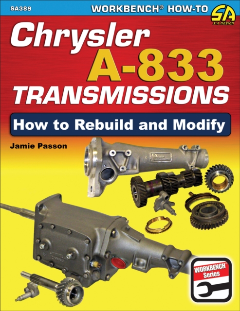 Chrysler A-833 Transmissions : How to Rebuild and Modify, EPUB eBook