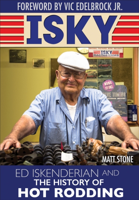 Isky: Ed Iskenderian and the History of Hot Rodding, EPUB eBook