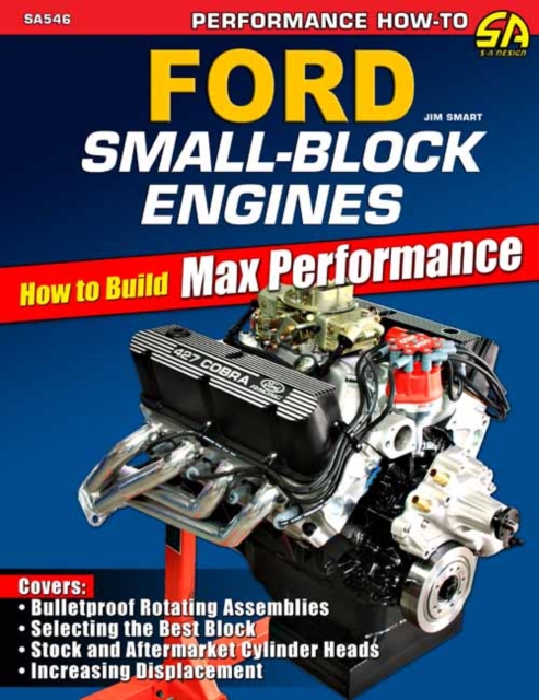 Ford Small-Block Engines: How to Build Max Performance, Paperback / softback Book
