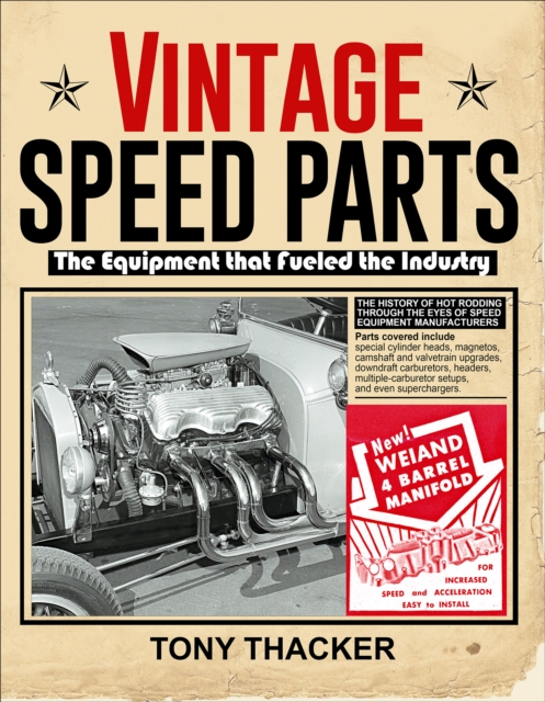 Vintage Speed Parts: The Equipment That Fueled the Industry, EPUB eBook
