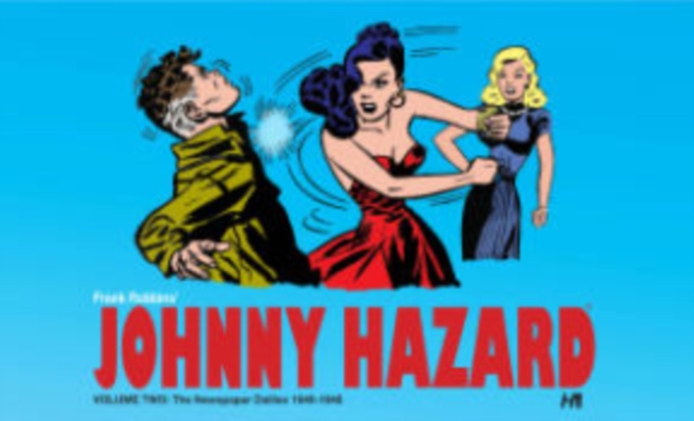 Johnny Hazard The Newspaper Dailies 1946-1948 Volume 2, Hardback Book
