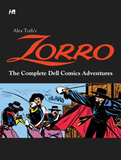 Alex Toth's Zorro: The Complete Dell Comics Adventures, Hardback Book