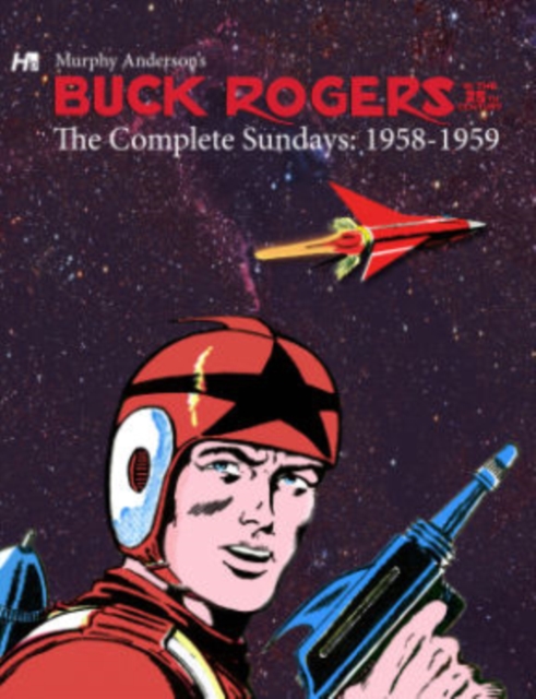 Buck Rogers in the 25th Century: The Complete Murphy Anderson Sundays (1958-1959), Hardback Book