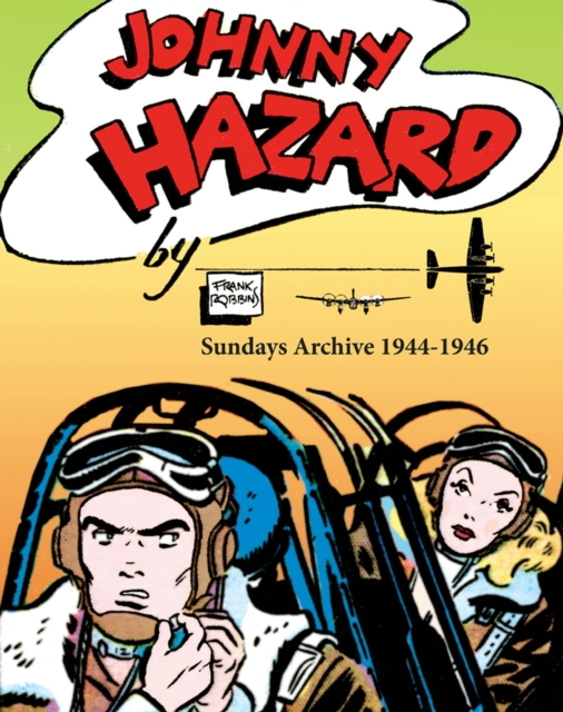 Johnny Hazard Sundays Archive 1944-1946, Hardback Book