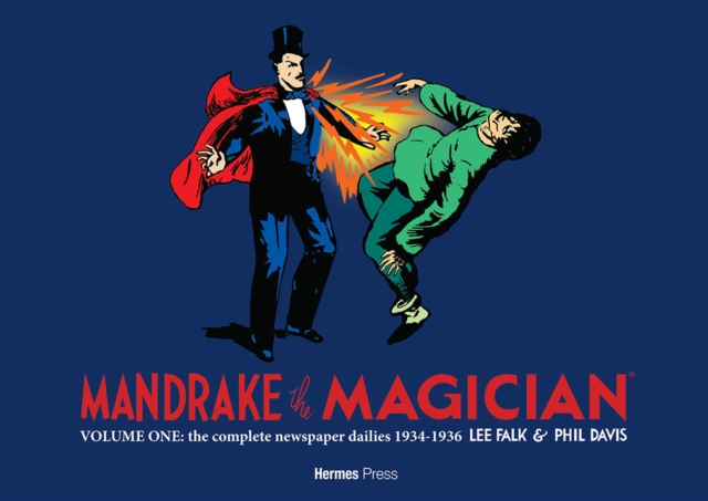 Mandrake the Magician: The Complete Newspaper Dailies Volume 1, Hardback Book