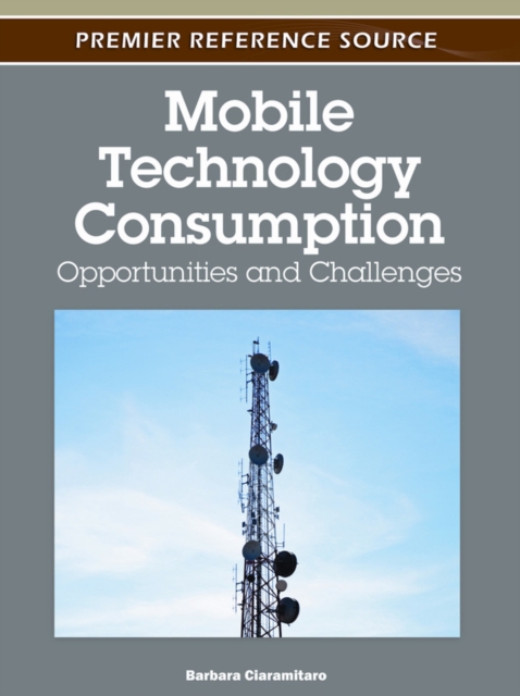 Mobile Technology Consumption: Opportunities and Challenges, PDF eBook