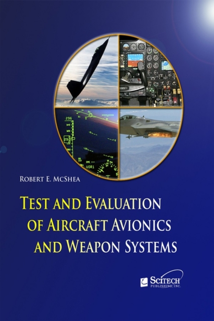 Test and Evaluation of Aircraft Avionics and Weapon Systems, PDF eBook