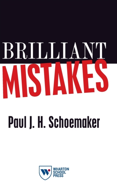 Brilliant Mistakes : Finding Success on the Far Side of Failure, Hardback Book