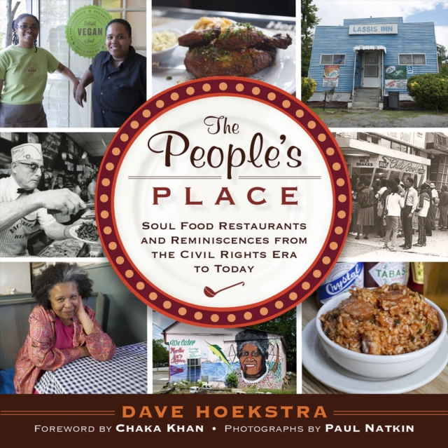 The People's Place : Soul Food Restaurants and Reminiscences from the Civil Rights Era to Today, PDF eBook