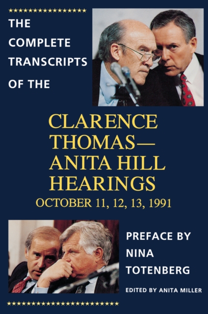 The Complete Transcripts of the Clarence Thomas - Anita Hill Hearings, EPUB eBook