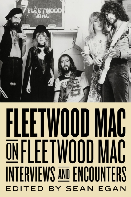 Fleetwood Mac on Fleetwood Mac : Interviews and Encounters, Hardback Book