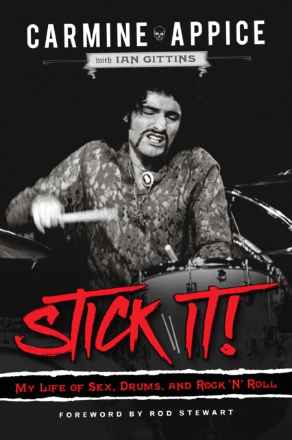 Stick It! : My Life of Sex, Drums, and Rock 'n' Roll, PDF eBook