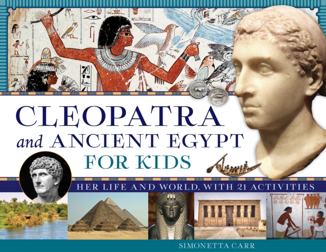 Cleopatra and Ancient Egypt for Kids, PDF eBook