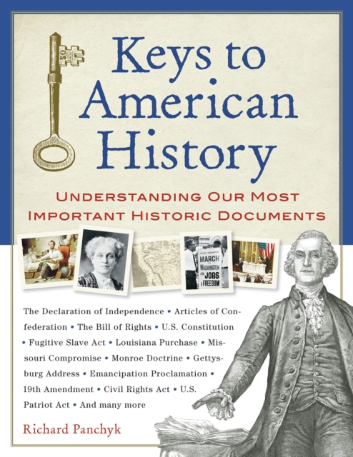 Keys to American History : Understanding Our Most Important Historic Documents, EPUB eBook