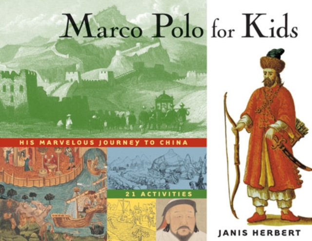 Marco Polo for Kids : His Marvelous Journey to China, 21 Activities, PDF eBook