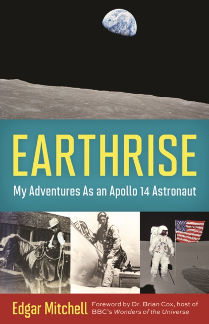 Earthrise : My Adventures as an Apollo 14 Astronaut, EPUB eBook