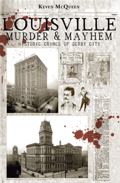 Louisville Murder & Mayhem : Historic Crimes of Derby City, EPUB eBook