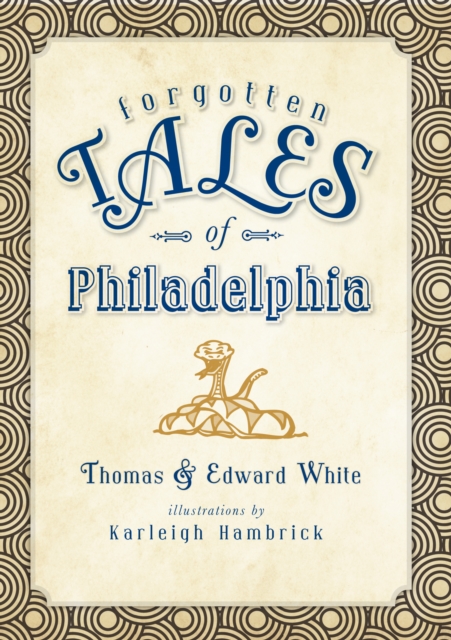 Forgotten Tales of Philadelphia, EPUB eBook