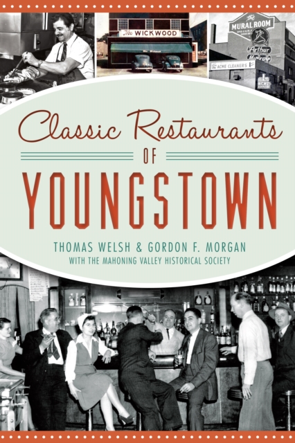 Classic Restaurants of Youngstown, EPUB eBook