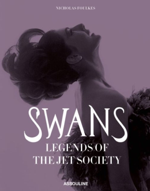 Swans, Legends of the Jet Society, Hardback Book