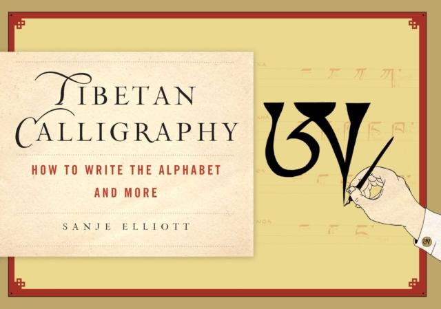 Tibetan Calligraphy : How to Write the Alphabet and More, EPUB eBook