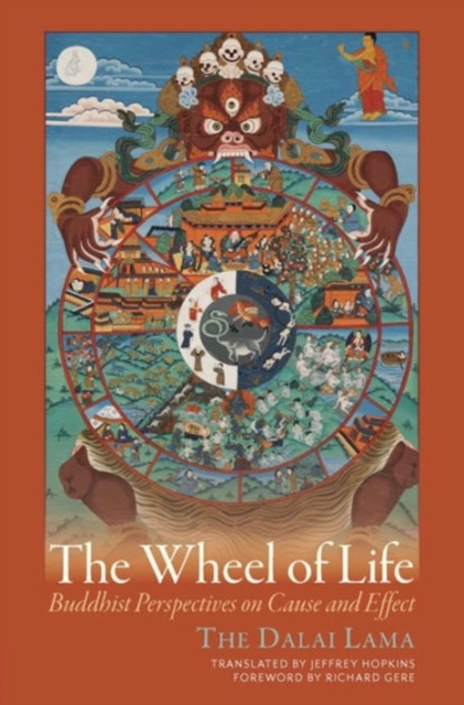 The Wheel of Life : Buddhist Perspectives on Cause and Effect, Paperback / softback Book