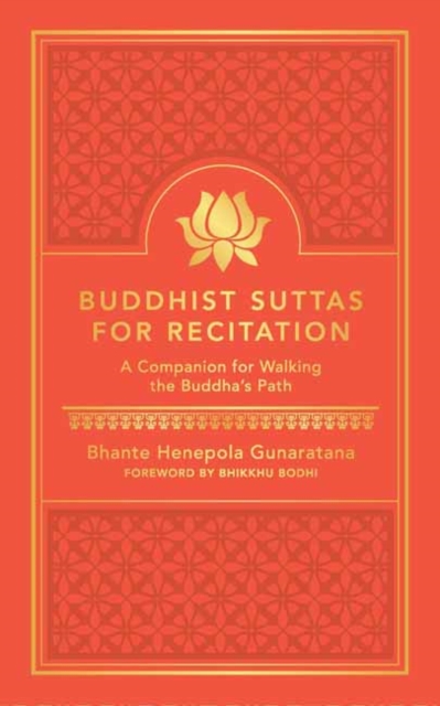 Buddhist Suttas for Recitation : A Companion for Walking the Buddha's Path, Hardback Book