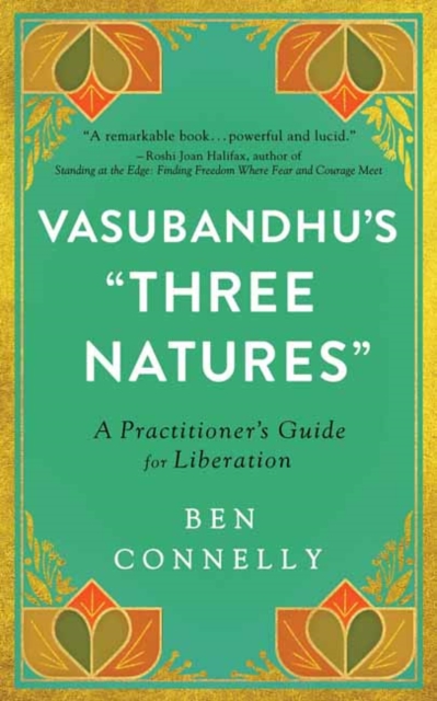 Vasubandhu's 'Three Natures' : A Practitioner's Guide for Liberation, Paperback / softback Book