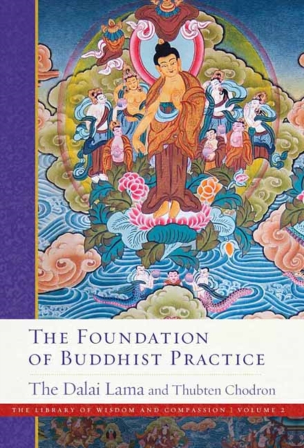 The Foundation of Buddhist Practice, Paperback / softback Book