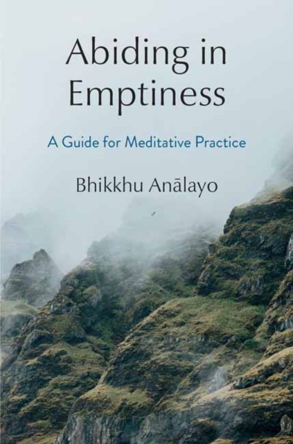 Abiding in Emptiness : A Guide for Meditative Practice, Hardback Book