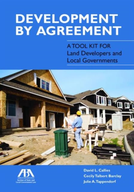 Development by Agreement : A Tool Kit for Land Developers and Local Governments, Mixed media product Book