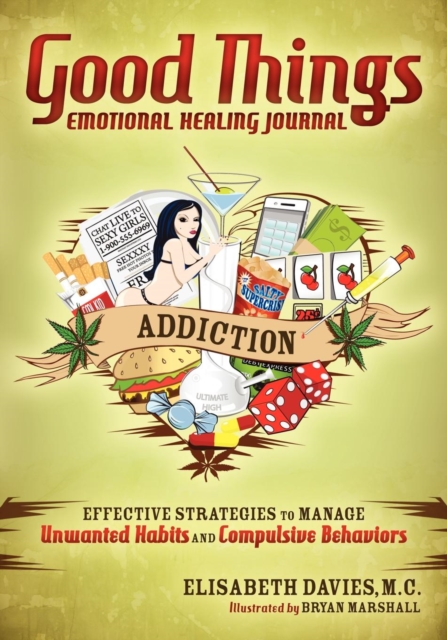 Good Things, Emotional Healing Journal : Addiction, Paperback / softback Book