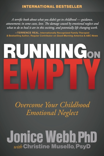 Running on Empty : Overcome Your Childhood Emotional Neglect, Paperback / softback Book