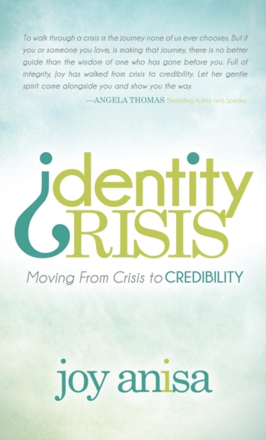 Identity Crisis : Moving From Crisis to Credibility, Hardback Book