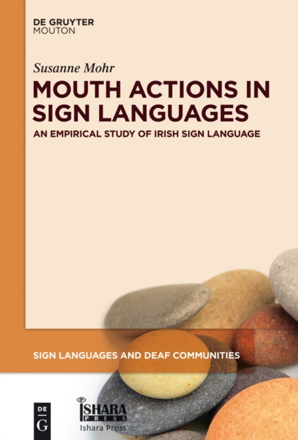 Mouth Actions in Sign Languages : An Empirical Study of Irish Sign Language, PDF eBook