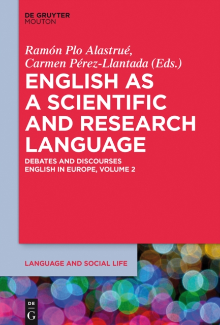 English as a Scientific and Research Language : Debates and Discourses, PDF eBook