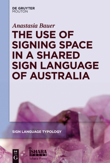 The Use of Signing Space in a Shared Sign Language of Australia, EPUB eBook