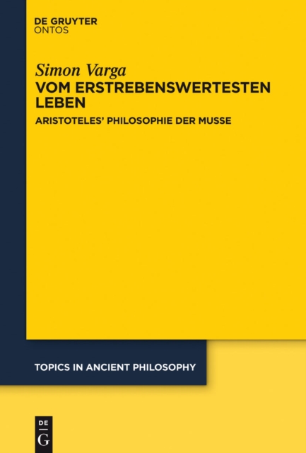 Vom erstrebenswertesten Leben : Aristoteles' Philosophie der Mue, EPUB eBook