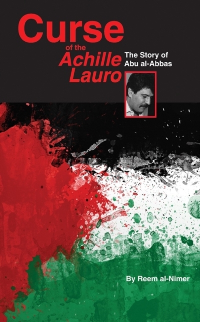 Curse of the Achille Lauro : The Story of Abu al-Abbas, Hardback Book