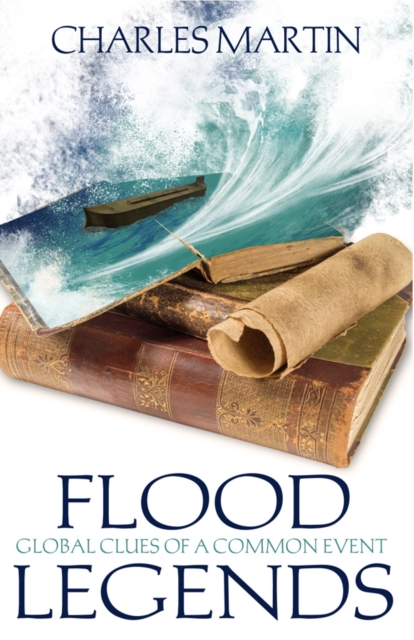 Flood Legends : Global Clues of a Common Event, EPUB eBook