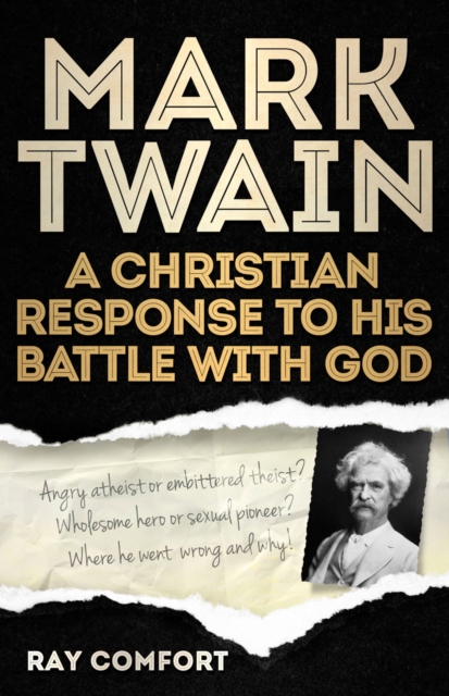 Mark Twain: A Christian Response to His Battle With God, EPUB eBook
