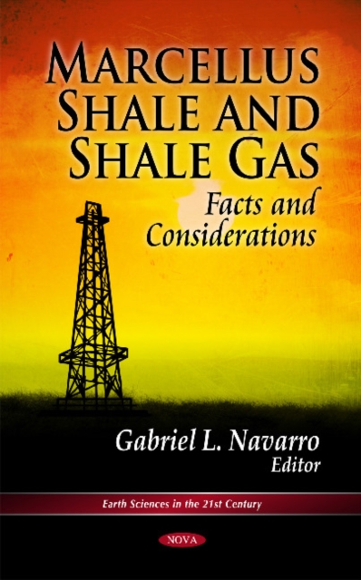 Marcellus Shale & Shale Gas : Facts & Considerations, Hardback Book