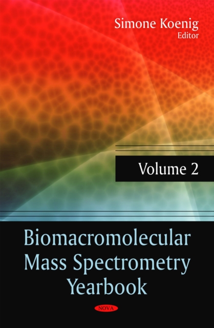 Biomacromolecular Mass Spectrometry Yearbook. Volume 2, PDF eBook