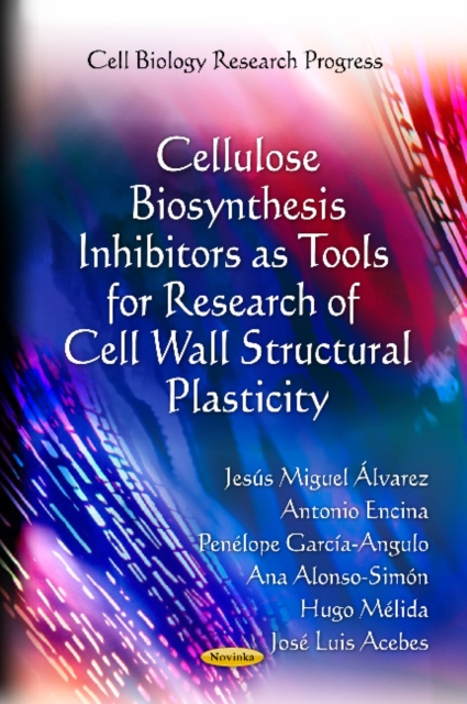Cellulose Biosynthesis Inhibitors as Tools for Research of Cell Wall Structural Plasticity, Paperback / softback Book