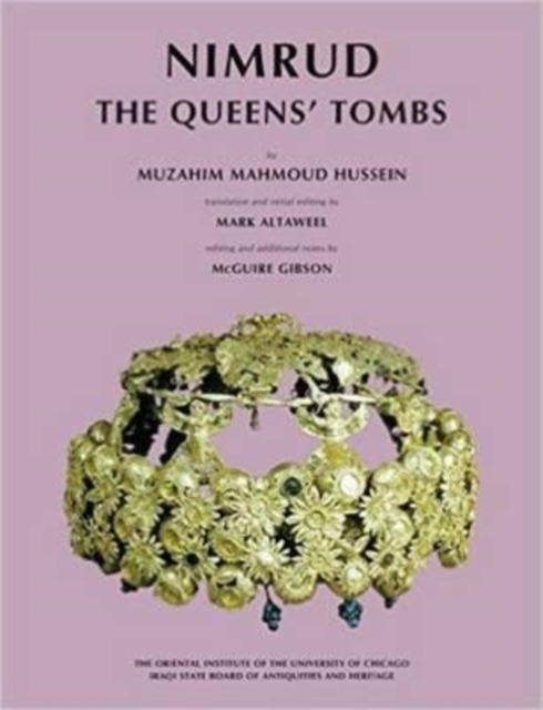 Nimrud : The Queens' Tombs, Hardback Book