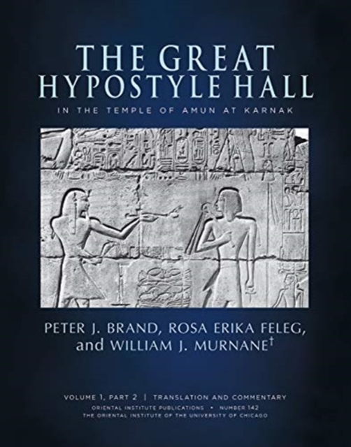The Great Hypostyle Hall in the Temple of Amun at Karnak : Volume 1, Part 2 (Translation and Commentary) and Part 3 (Figures and Plates), Hardback Book